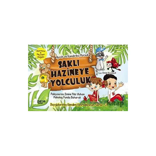 Saklı Hazineye Yolculuk 2 - Ayıcık ve Kandırıkçı Porsuk - Emine Filiz Uluhan - Parya Kitap