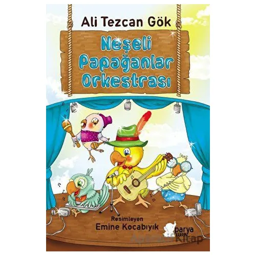 Neşeli Papağanlar Orkestrası - Ali Tezcan Gök - Parya Kitap
