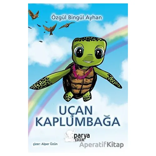 Uçan Kaplumbağa - Özgül Bingül Ayhan - Parya Kitap
