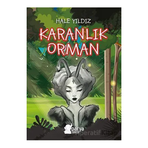 Karanlık Orman - Hale Yıldız - Parya Kitap