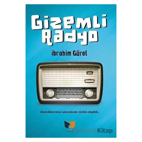 Gizemli Radyo - İbrahim Gürel - Ateş Yayınları