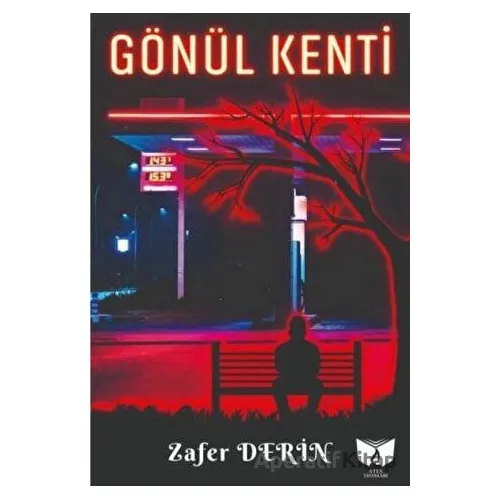 Gönül Kenti - Zafer Derin - Ateş Yayınları