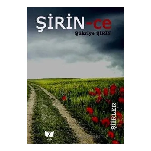 Şirin-ce - Şükriye Şirin - Ateş Yayınları