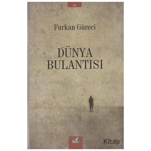 Dünya Bulantısı - Furkan Güreci - İzan Yayıncılık