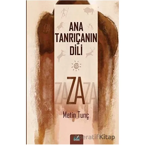 Ana Tanrıçanın Dili - Za - Metin Tunç - İzan Yayıncılık