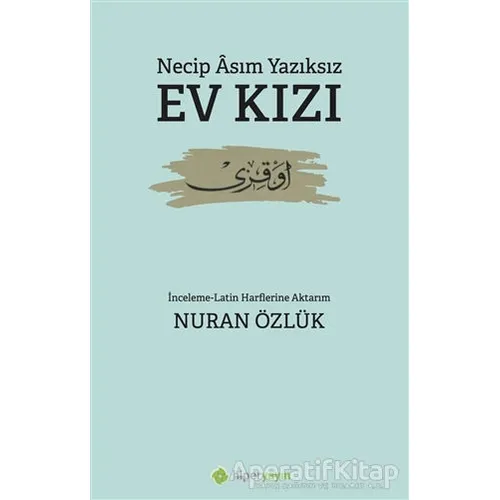 Ev Kızı - Necip Asım Yazıksız - Hiperlink Yayınları