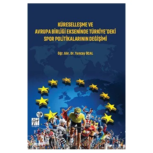 Küreselleşme ve Avrupa Birliği Ekseninde Türkiyedeki Spor Politikalarının Değişimi