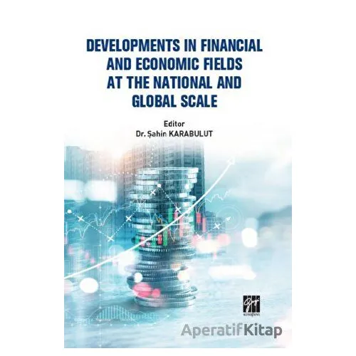 Developments In Financial And Economic Fields At The National And Global Scale