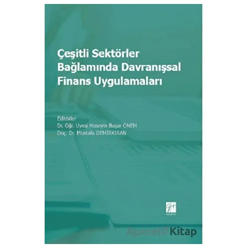 Çeşitli Sektörler Bağlamında Davranışsal Finans Uygulamaları - Kolektif - Gazi Kitabevi