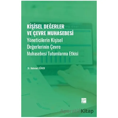 Kişisel Değerler ve Çevre Muhasebesi - Mehmet Güner - Gazi Kitabevi