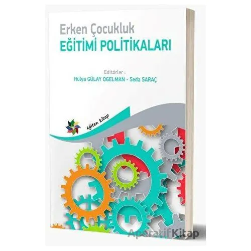 Erken Çocukluk Eğitimi Politikaları - Kolektif - Eğiten Kitap