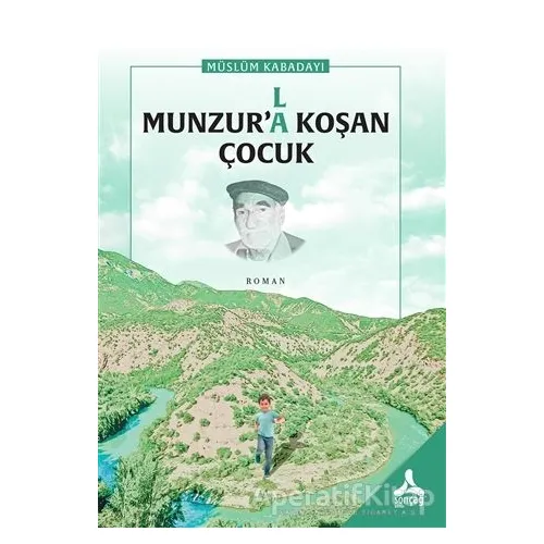 Munzur’(l)a Koşan Çocuk - Müslüm Kabadayı - Sonçağ Yayınları