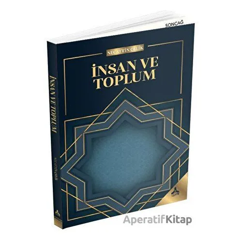 İnsan ve Toplum - Necattin Çelik - Sonçağ Yayınları