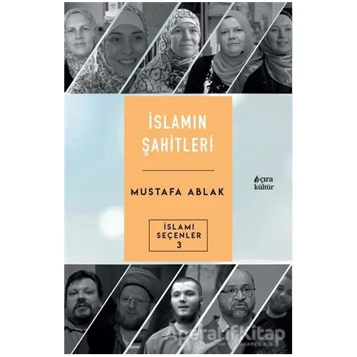 İslamın Şahitleri - Mustafa Ablak - Çıra Yayınları