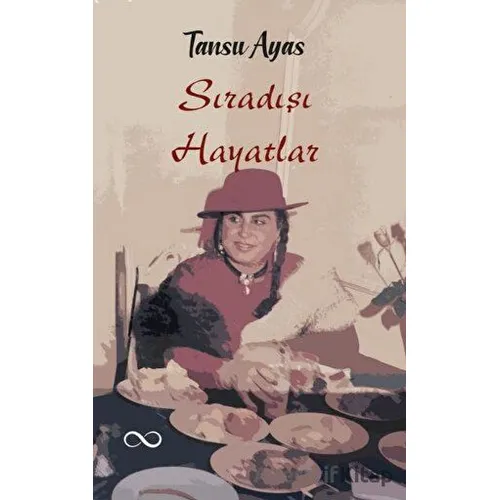 Sıra Dışı Hayatlar - Tansu Ayas - Bengisu Yayınları