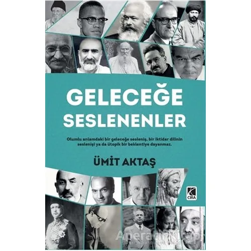 Geleceğe Seslenenler - Ümit Aktaş - Çıra Yayınları