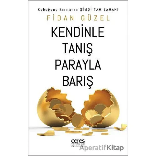 Kendinle Tanış Parayla Barış - Fidan Güzel - Ceres Yayınları