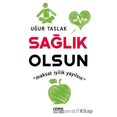 Sağlık Olsun - Uğur Taslak - Ceres Yayınları