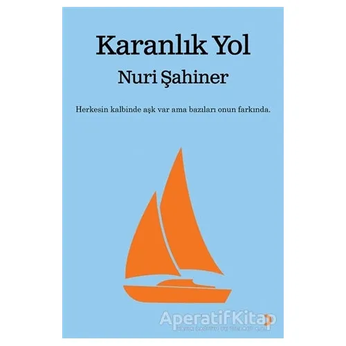 Karanlık Yol - Nuri Şahiner - Cinius Yayınları