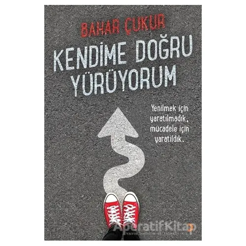 Kendime Doğru Yürüyorum - Bahar Çukur - Cinius Yayınları