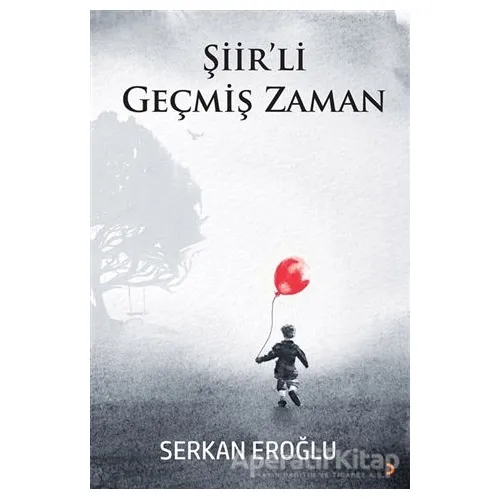 Şiir’li Geçmiş Zaman - Serkan Eroğlu - Cinius Yayınları
