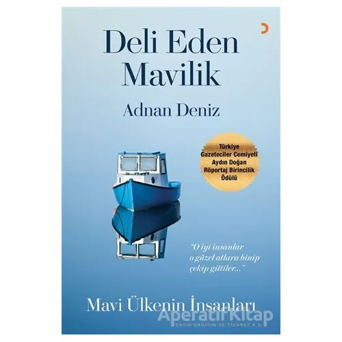 Deli Eden Mavilik - Adnan Deniz - Cinius Yayınları