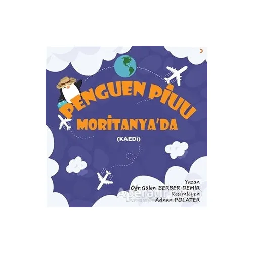 Penguen Piuu Moritanyada - Gülen Berber Demir - Cinius Yayınları