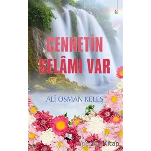 Cennetin Selamı Var - Ali Osman Keleş - Karina Yayınevi