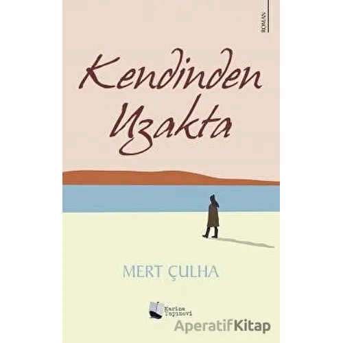 Kendinden Uzakta - Mert Çulha - Karina Yayınevi