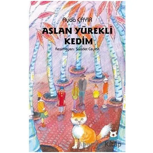 Aslan Yürekli Kedim - Ayda Çayır - Luna Yayınları