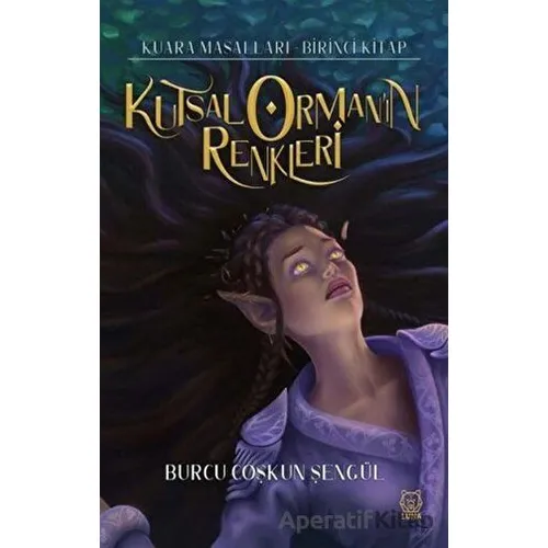 Kutsal Ormanın Renkleri - Burcu Coşkun Şengül - Luna Yayınları
