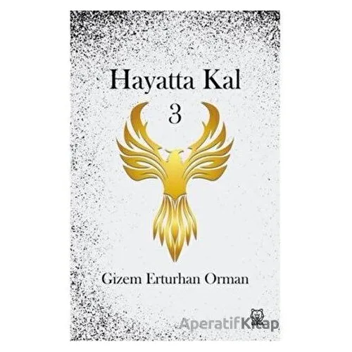 Hayatta Kal 3 - Gizem Erturhan Orman - Luna Yayınları