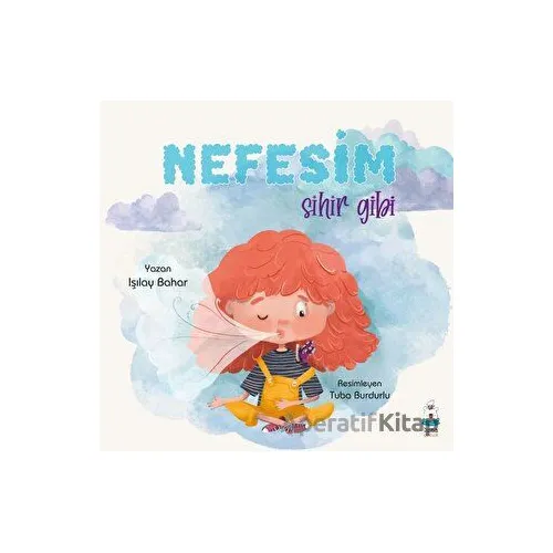 Nefesim Sihir Gibi - Işılay Bahar - Luna Çocuk Yayınları