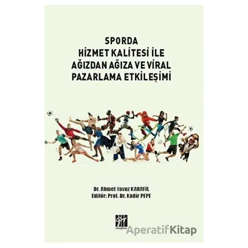 Sporda Hizmet Kalitesi İle Ağızdan Ağıza ve Viral Pazarlama Etkileşimi