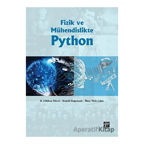 Fizik ve Mühendislikte Python - R. Gökhan Türeci - Gazi Kitabevi