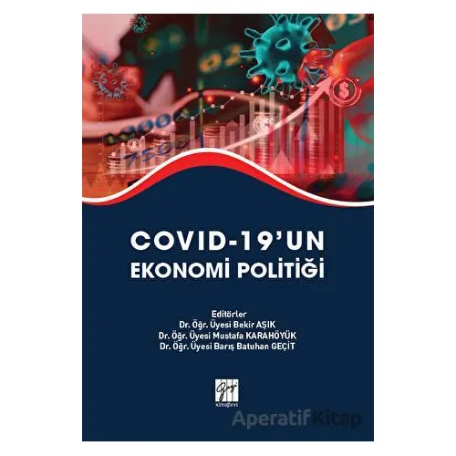 Covid-19’un Ekonomi Politiği - Kolektif - Gazi Kitabevi