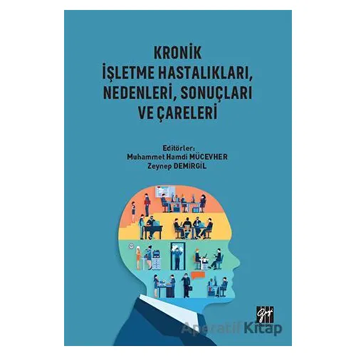 Kronik İşletme Hastalıkları Nedenleri Sonuçları ve Çareleri - Kolektif - Gazi Kitabevi