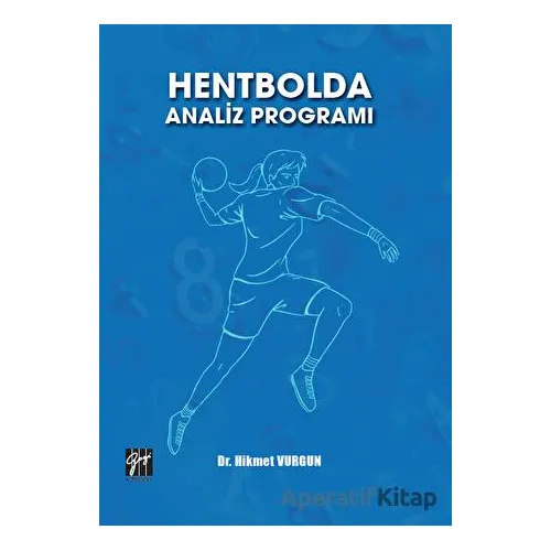 Hentbolda Analiz Programı - Hikmet Vurgun - Gazi Kitabevi