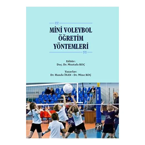 Mini Voleybol Öğretim Yöntemleri - Hande İnan - Gazi Kitabevi