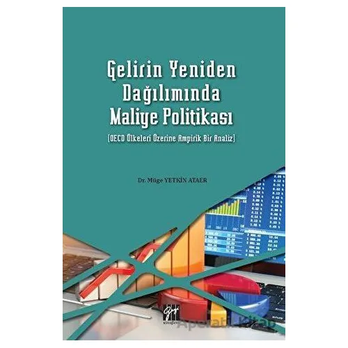 Gelirin Yeniden Dağılımda Maliye Politikası - Müge Yetkin Ataer - Gazi Kitabevi