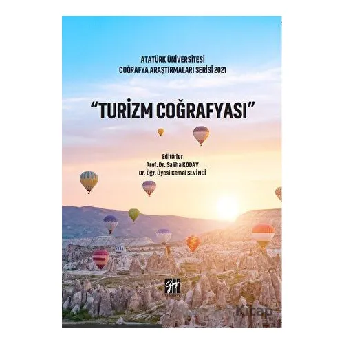 Atatürk Üniversitesi Coğrafya Araştırmaları Serisi 2021 - Turizm Coğrafya