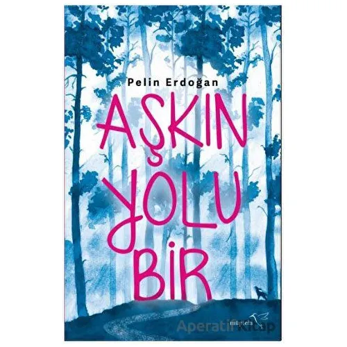 Aşkın Yolu Bir - Pelin Erdoğan - Müptela Yayınları