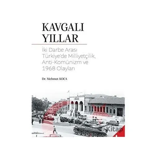 Kavgalı Yıllar - Mehmet Koca - Sonçağ Yayınları
