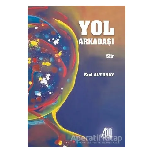 Yol Arkadaşı - Erol Altunay - Baygenç Yayıncılık