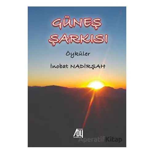 Güneş Şarkısı - İnobat Nadirşah - Baygenç Yayıncılık