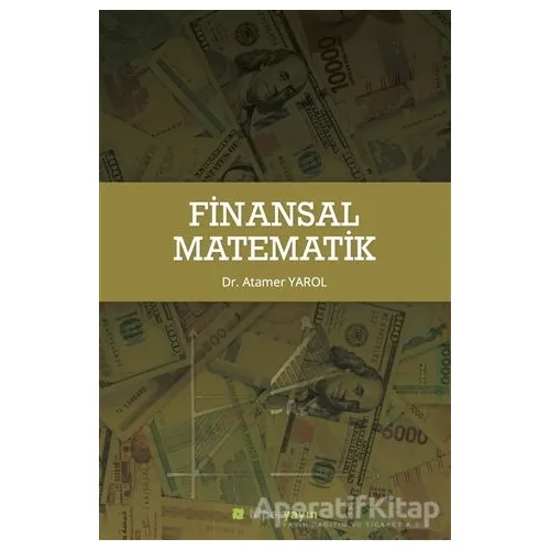 Finansal Matematik - Atamer Yarol - Hiperlink Yayınları