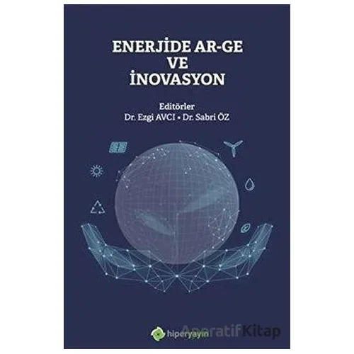 Enerjide Ar-Ge ve İnovasyon - Kolektif - Hiperlink Yayınları