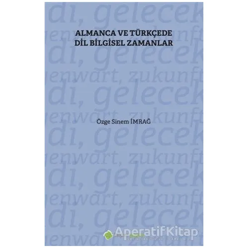 Almanca ve Türkçe’de Dil Bilgisel Zamanlar - Özge Sinem İmrağ - Hiperlink Yayınları