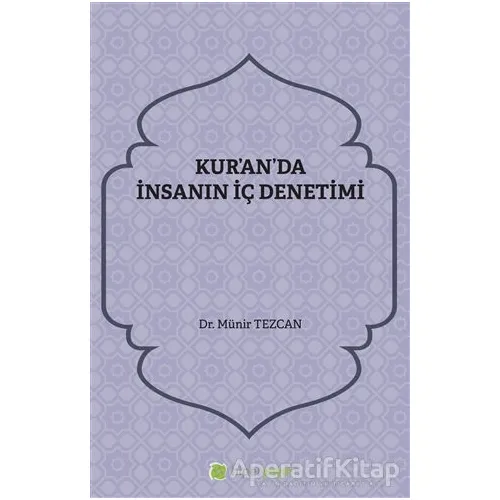 Kuranda İnsanın İç Denetimi - Münir Tezcan - Hiperlink Yayınları