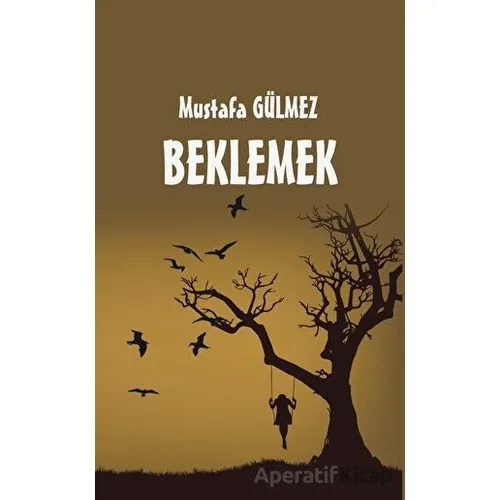 Beklemek - Mustafa Gülmez - Platanus Publishing